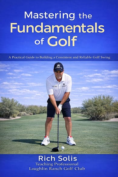 Mastering the Fundamentals of Golf - Rich Solis