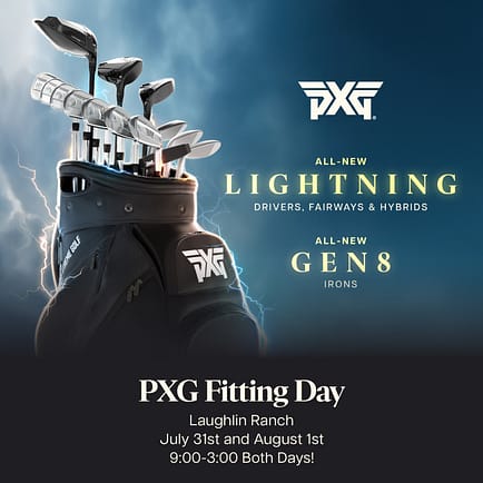 Laughlin Ranch- PXG Fitting July 31-Aug1